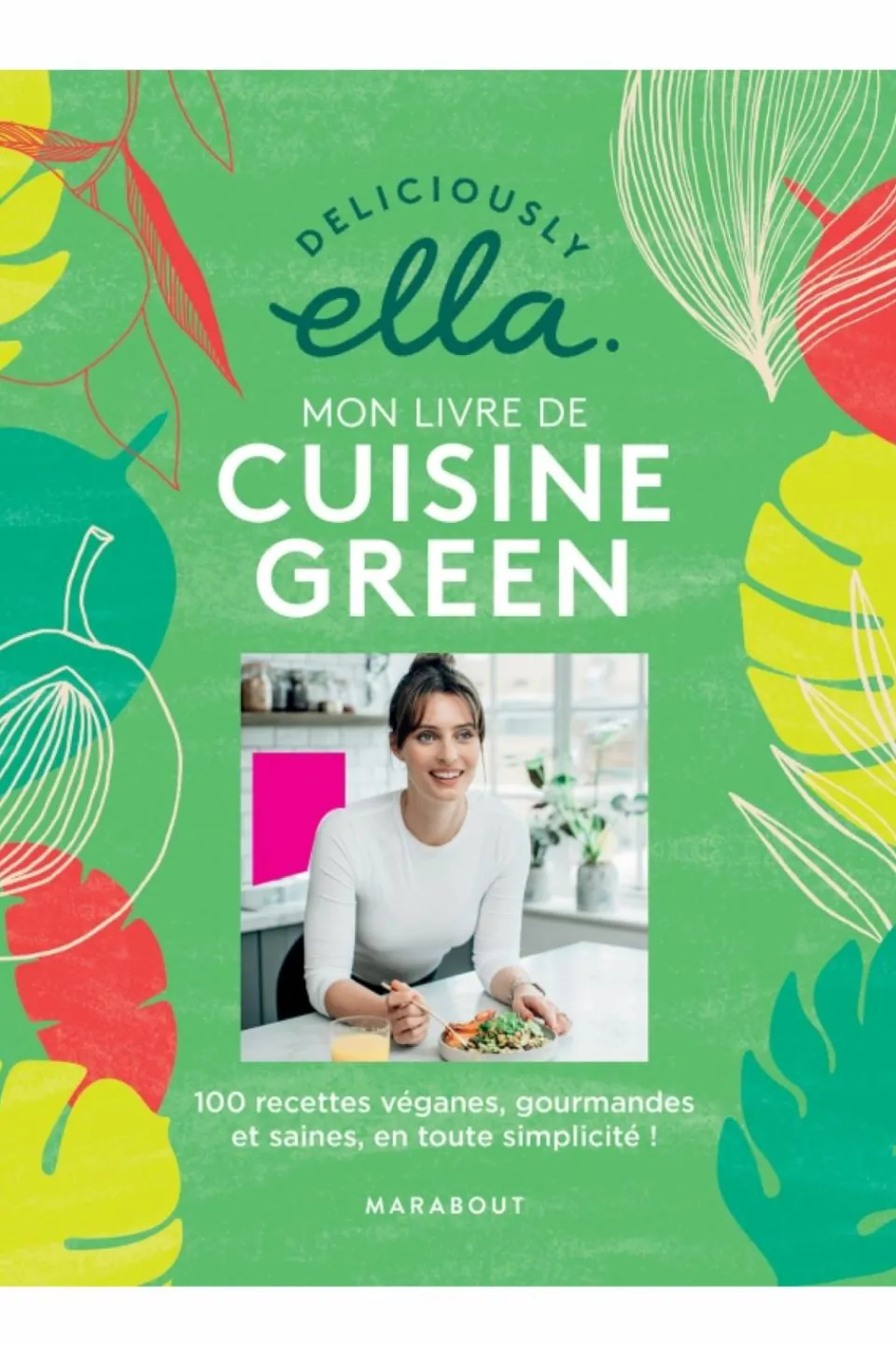 Discount Marabout Livre Delicously Ella: mon livre de cuisine green vegan